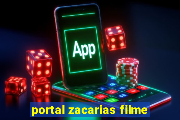 portal zacarias filme